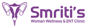 SMRITI'S WOMAN WELLNESS & ENT CLINIC
