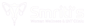 SMRITI'S WOMAN WELLNESS & ENT CLINIC